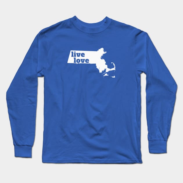 Massachusetts - Live Love Massachusetts Long Sleeve T-Shirt by Yesteeyear
